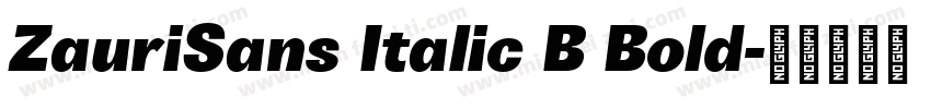ZauriSans Italic B Bold字体转换